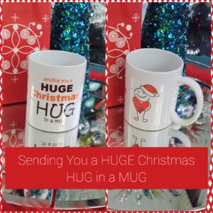 Sending you a Huge Christmas hug in a mug